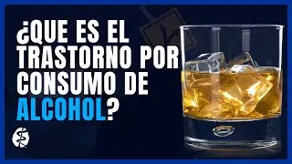 ¿Que es el trastorno por consumo de alcohol?