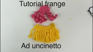 Tutorial frangie uncinetto. Facile facile. Sia lisce, che frangie ricce!