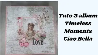Tuto 3 album Timeless Moments Ciao Bella