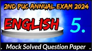 2nd PUC ENGLISH Solved Mock Question Paper-5 For Preparatory & Annual Exam March 2024