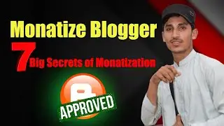 Blogger Monetization 7 Big Secrets 2021 | Rejected Blog Setting | Monetize Blog | Blogger reject