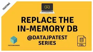 Replacing the Default In-Memory Database of @DataJpaTest Using Testcontainers