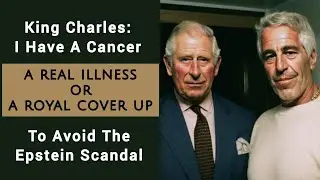 Royal Secret Exposed: The Shocking Truth Behind King Charles' Cancer Diagnosis, Explained