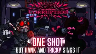One Shot But It's Hank VS Corrupted Tricky | FNF Corruption Takeover Cover