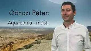 Gönczi Péter: Aquaponia most! - bevezető #környezetvédelem #tudomanyosstandup