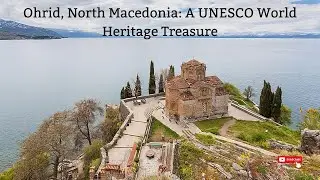 Discover Ohrid: History, Culture, and Stunning Lake Views