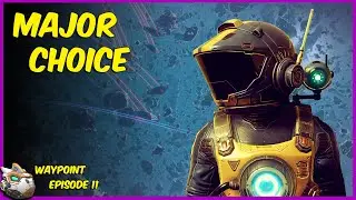 Choosing The Fate Of Artemis No Man's Sky 4.0 Waypoint Episode 11