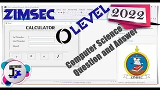 ZIMSEC O-LEVEL Computer Science Practical’s Question and Answer 2022