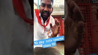 10 day cctv course class 10