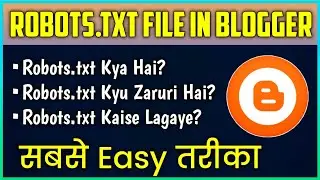 Blogger Par Robots.txt File Kaise Add Kre? | How To Attach Robots.txt In Blogger Blog Website