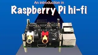 An introduction to Raspberry Pi hi-fi