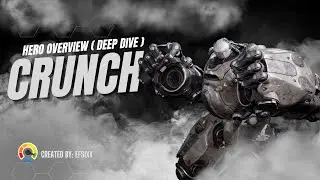 Hero Overview: Crunch (Deep Dive)