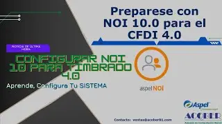 💻 Configurar Aspel-NOI 10 para Nuevo timbrado 4.0 (Obligatorio 1 Enero 2023)