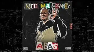 Abas - NIE MA SZANSY (prod.Mustang)