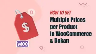 How to Set Variable Prices for Products in Dokan and WooCommerce
