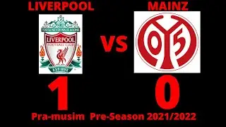 Liverpool vs Mainz - Pramusim Pre Season 2021/2022