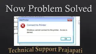 Access is Denied | Windows Cannot Connect to the printer | 2021