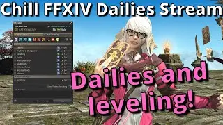 FFXIV Dailies Hangout Stream, leveling some jobs!