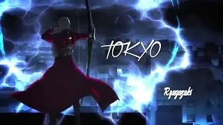 [Fate AMV] - TOKYO