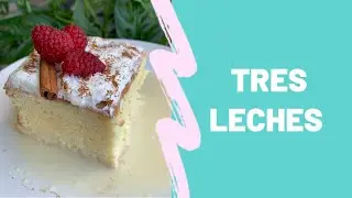 Bizcocho (Pastel) Tres Leches | Tres Leches Cake