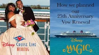 How we planned our Disney’s Fairy Tale Wedding/Vow Renewal on Disney Cruise Line (Disney Magic)