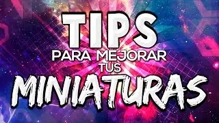 TIPS PARA MEJORAR TUS MINIATURAS | Tutorial #1 | Adobe Photoshop