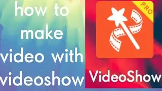 How to create best video on lastest videoshow app Lastest update