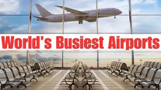 World's Busiest Airports | Top 10 | 2000 - 2022 | Passengers | Cargo | Aircrafts | Traffic