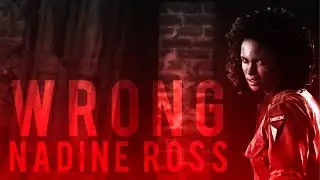 nadine ross | wrong