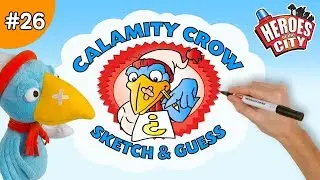 Heroes of the City – Ep 26 Sketch & Guess with Calamity Crow | Art For Kids | Drawing For Kids