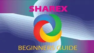 How to Use ShareX | Beginners Guide