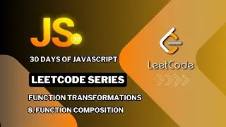 LeetCode 30 Days of JavaScript: Function Composition
