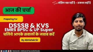 DSSSB 2023 Vacancy Status - What to Do Now? - KVS Interviews | EMRS and BPSC by Abhishek Sir