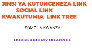 JINSI YA KUTENGENEZA LINK/LINKTREE(HOW TO MAKE LINK) #links #manage #social
