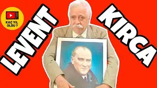 LEVENT KIRCA KİMDİR? (Hayat hikayesi)