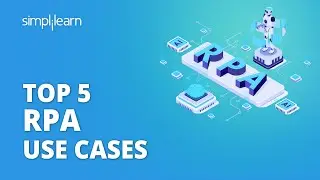 Top RPA Use Cases | RPA Use Cases | RPA Projects Examples | RPA | 