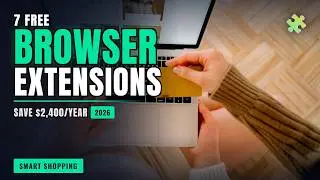 7 Browser Extensions That Save You Money While You Sleep