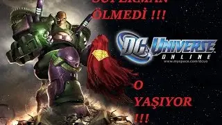 Süperman Ölmedi : (Dc Universe #2 ) Özürlü Bu Yaww !!