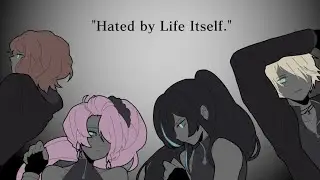 Hated by Life Itself // OC, Editing Test, FW