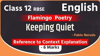Keeping Quiet | Class 12 English | RBSE | Reference to context explanation | 6 marks