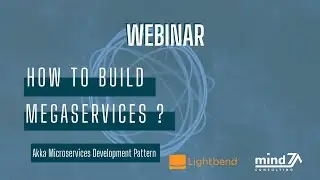 Akka Microservices Development Pattern - Webinar "How to build Megaservice ?"