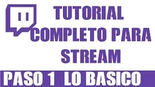 Tutorial para hacer stream pro en Twitch/Youtube (Bien explicado)