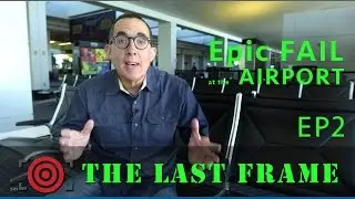 EPIC PHOTO FAIL - The Last Frame Photography Chat - Episode 2