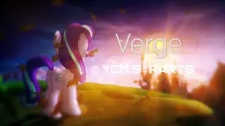 [LINK/PMV Collab] Verge [YeCrotMLP's Part]