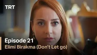 Hold My Hand - Episode 21