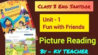 Fun with Friends | Picture Reading | Santoor | Class 3 | New NCERT | KVS