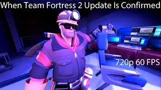 When Team Fortress 2 Update Is Confirmed and You Tried to Steal | SFM