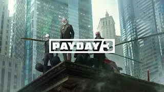 PAYDAY 3 | Touch The Sky Assault OST |