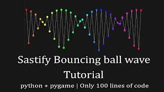 Sastify bouncing ball wave | Tutorial | Python + Pygame