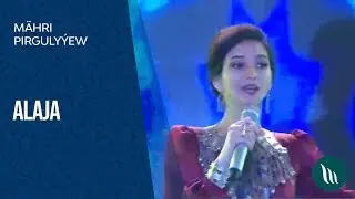Mahri Pirgulyyew - Alaja | 2018 (Konsert)